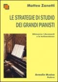 Le strategie di studio dei grandi pianisti attraverso i documenti e le testimonianze