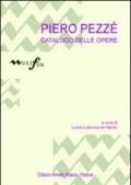 Piero Pezzè. Catalogo delle opere