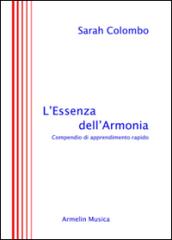 L'essenza dell'armonia. Compendio di apprendimento rapido