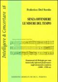 Senza offendere le misure del tempo. Frammenti di filologia per una historically informed performance sugli strumenti a tastiera (1600-1780 ca)