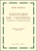 Dizionario del violinista, violista e violoncellista. Edizione in fac-simile dell'edizione italiana 1924