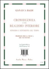 Il realismo interiore o cronodiànoia. Pensiero e sentimento del tempo. Una proposta per la musica del XXI secolo. Ediz. italiana e inglese