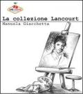 La collezione Lancourt