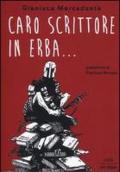 Caro scrittore in erba...