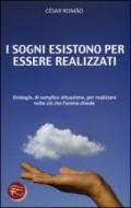 I Sogni Esistono Per Essere Realizz