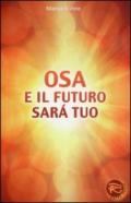 Osa e il futuro sarà tuo