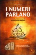 I numeri parlano. Manuale pratico completo