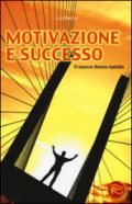 Motivazione e successo. Il nuovo homo habilis