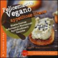 Felicemente vegano. Appetitose ricette. Ediz. illustrata