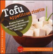 Tofu. Appetitose ricette