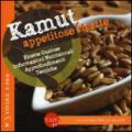 Kamut. Appetitose ricette