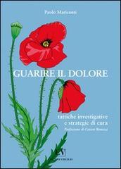 Guarire il dolore. Tattiche investigative & strategie di cura