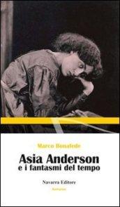 Asia Anderson e i fantasmi del tempo