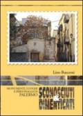 Sconosciuti & dimenticati. Monumenti luoghi e personaggi di Palermo