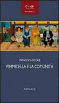 Pimmicella e la comunità