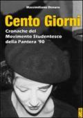 Cento giorni. Cronache del movimento studentesco della Pantera '90