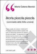 Storia piccola piccola (commedia della follia umana)