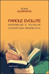 Parole evolute. Esperienze e tecniche di scrittura terapeutica