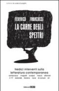 La carne degli spettri. Tredici interventi sulla letteratura contemporanea