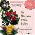 Un mazzolino di rose di carta. Una tecnica originale di Carmen Dorigo. Con DVD