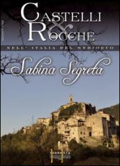 Sabina segreta. Castelli e rocche nell'Italia del Medioevo. Ediz. italiana e inglese. Con DVD. 1.