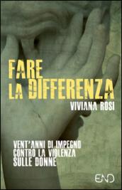 Fare la differenza. Vent'anni di impegno contro la violenza sulle donne