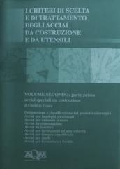 I criteri di scelta e di trattamento degli acciai da costruzione e da utensili: 2\1