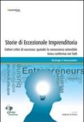 Storie di eccezionale imprenditoria. Fattori critici di successo: quando la conoscenza aziendale trova conferma nei fatti