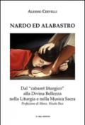 Nardo ed Alabastro. Dal «cabaret liturgico» alla Divina Bellezza nella liturgia e nella musica sacra