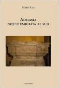 Adelasia. Nobile emigrata al sud