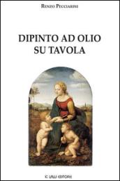 Dipinto ad olio su tavola