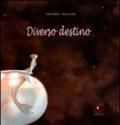 Diverso destino. Ediz. italiana e francese