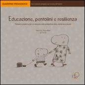 Educazione, pentolini e resilienza