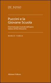 Puccini e la Giovane scuola. Drammaturgia musicale dell'opera italiana di fine ottocento