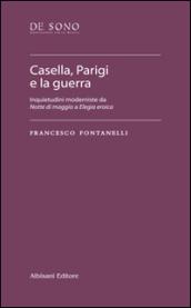 Casella, Parigi e la guerra. Inquietudini moderniste da «Notte di maggio» a «Elegia eroica»