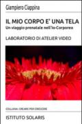 Il mio corpo è una tela. Un viaggio prenatale nell'Io-Corporeo. Laboratorio di Atelier Video