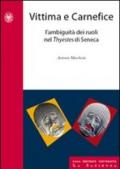 Vittima e carnefice. L'ambiguità dei ruoli nel Thyestes di Seneca