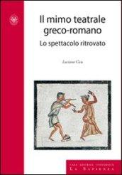 Il mimo teatrale greco-romano. Lo spettacolo ritrovato