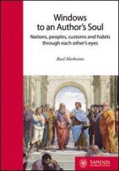 Windows to an author's soul. Nations, people, customs and habits through each other's eyes
