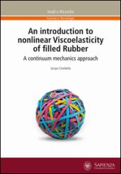 Introduction to nonlinear Viscoelasticity of filled Rubber. A continuum mechanics approach (An)