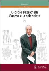 Giorgio Bazzichelli. L'uomo e lo scienziato