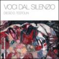 Voci dal silenzio. Ediz. illustrata