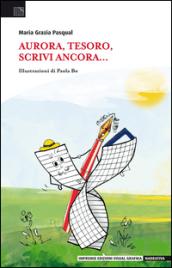 Aurora, tesoro, scrivi ancora...