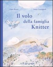 Il volo della famiglia Knitter. Ediz. illustrata