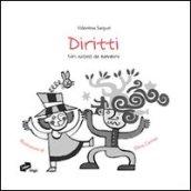 Diritti. Un gioco da bambini. Ediz. illustrata