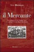 Il mercante. L'avventura di don Miguel Vaaz, un portoghese nel Regno di Napoli
