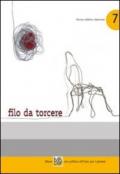 Filo da torcere. Museo madre. Una politica dell'arte per i giovani. Con DVD