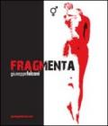 Fragmenta. Catalogo della mostra