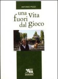 Una vita fuori gioco