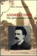 Andrea Costa. Vita, opere e pensiero sociale
